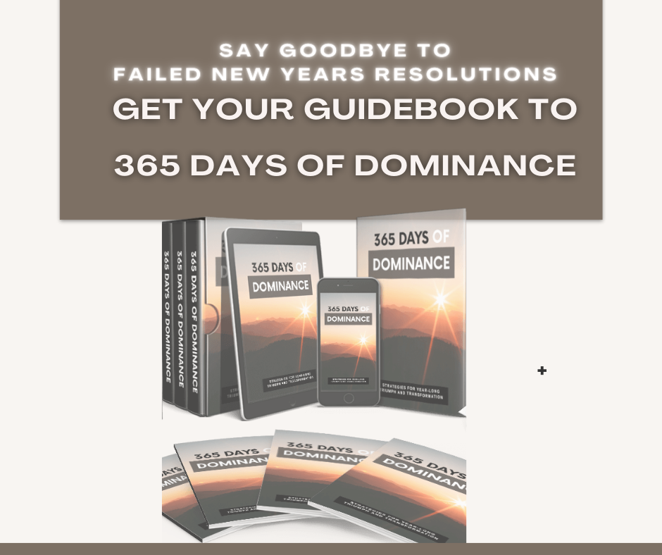 365 Days Of Dominance - Say Goodbye to Failed New Year's Resolutions