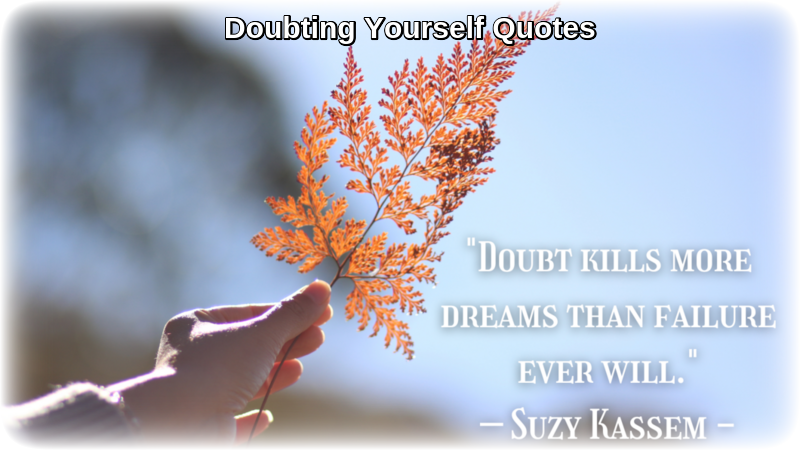 Doubting Yourself Quotes